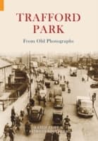 Cover von Trafford Park From Old Photographs