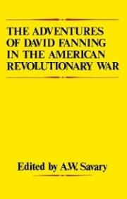 Cover von The Adventures Of David Fanning in the American Revolutionary War