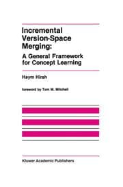 Cover von Incremental Version-Space Merging: A General Framework for Concept Learning