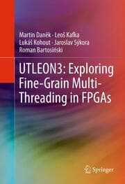 Cover von UTLEON3: Exploring Fine-Grain Multi-Threading in FPGAs