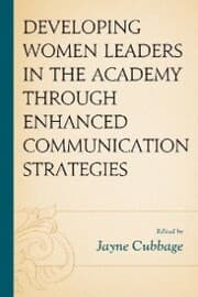 Cover von Developing Women Leaders in the Academy through Enhanced Communication Strategies