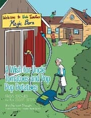 Cover von A Wish for Uncle Tomatoes and Pop Pop Potatoes