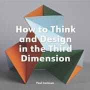 Cover von How to Think and Design in the Third Dimension