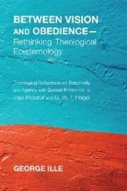 Cover von Between Vision and Obedience-Rethinking Theological Epistemology