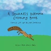 Cover von A Squirrel's Dilemma Coloring Book