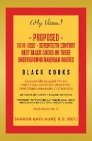 Cover von (My Version) Proposed- 1619-1850 - Seventeeth Century Best Black Cooks on Three Underground Railroad Routes