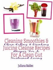 Cover von Cleaning Smoothies & Juicing Cleanse Recipes For A Clean Gut