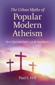 Cover von The Urban Myths of Popular Modern Atheism