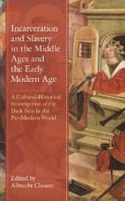 Cover von Incarceration and Slavery in the Middle Ages and the Early Modern Age