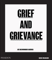 Cover von Grief and Grievance: Art and Mourning in America