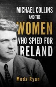 Cover von Michael Collins and the Women Who Spied For Ireland