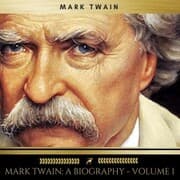 Cover von Mark Twain: A Biography - Volume 1