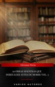 Cover von 50 Obras Maestras Que Debes Leer Antes De Morir: Vol. 3