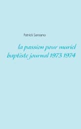 Cover von La passion pour muriel baptiste journal 1973 1974