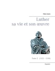 Cover von Luther sa vie et son oeuvre - Tome 2 (1521 - 1530)