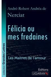 Cover von Félicia ou mes fredaines (grands caractères)