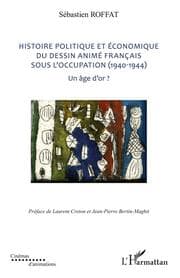 Cover von Histoire politique et économique du dessin animé français sous l'occupation (1940-1944)