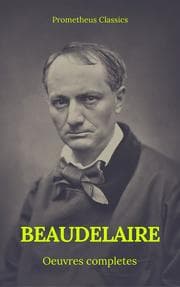 Cover von Charles Baudelaire ¿uvres Complètes (Prometheus Classics)