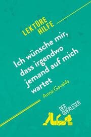 Cover von Ich wünsche mir, dass irgendwo jemand auf mich wartet von Anna Gavalda (Lektürehilfe)