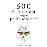 Cover von 600 citaten van grote politieke leiders