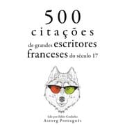 Cover von 500 citações de grandes escritores franceses do século 17