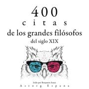 Cover von 400 citas de los grandes filósofos del siglo XIX