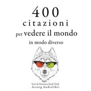 Cover von 400 citazioni per vedere il mondo in modo diverso