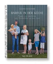 Cover von Barfuß in der Küche - Rezepte und Geschichten vom Familienleben auf dem Land
