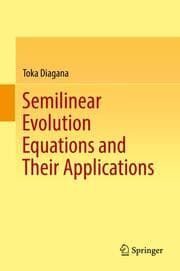 Cover von Semilinear Evolution Equations and Their Applications