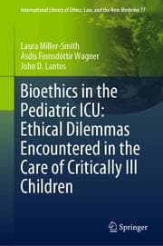 Cover von Bioethics in the Pediatric ICU: Ethical Dilemmas Encountered in the Care of Critically Ill Children