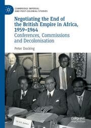 Cover von Negotiating the End of the British Empire in Africa, 1959-1964