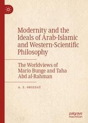 Cover von Modernity and the Ideals of Arab-Islamic and Western-Scientific Philosophy