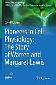 Cover von Pioneers in Cell Physiology: The Story of Warren and Margaret Lewis