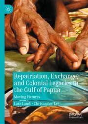 Cover von Repatriation, Exchange, and Colonial Legacies in the Gulf of Papua