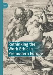 Cover von Rethinking the Work Ethic in Premodern Europe