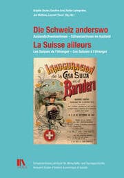 Cover von Die Schweiz anderswo/La Suisse ailleurs