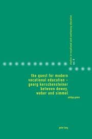 Cover von The Quest for Modern Vocational Education - Georg Kerschensteiner between Dewey, Weber and Simmel