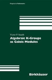 Cover von Algebraic K-Groups as Galois Modules