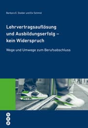 Cover von Lehrvertragsauflösung und Ausbildungserfolg - kein Widerspruch