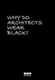 Cover von Why Do Architects Wear Black?