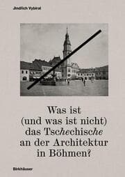 Cover von Was ist (und was ist nicht) das Tschechische an der Architektur in Böhmen?
