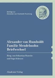 Cover von Alexander von Humboldt und die Familie Mendelssohn