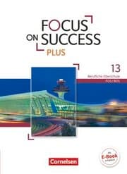 Cover von Focus on Success PLUS - Berufliche Oberschule: FOS/BOS - B2/C1: 13. Jahrgangsstufe