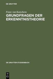 Cover von KUTSCHERA:GRUNDFR.D.ERKENNT-NISTHEORIE GEB. GST