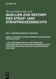 Cover von Sitzungen vom Juli 1927 - März 1928.Sitzungen der deutschen und österreichischen parlamentarischen Strafrechtskonferenzen (1927-1930)