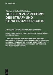 Cover von Sitzungen vom Oktober 1929-Juni 1930 (Abschluß der Beratungen in erster Lesung und der §§ 86 ff. in zweiter Lesung. Gesetzentwurf zum Schutze der Republik und zur Befriedung des politischen Lebens)