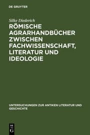 Cover von Römische Agrarhandbücher zwischen Fachwissenschaft, Literatur und Ideologie