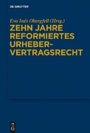 Cover von Zehn Jahre reformiertes Urhebervertragsrecht