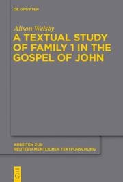 Cover von A Textual Study of Family 1 in the Gospel of John