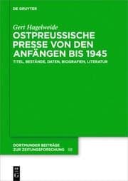 Cover von Ostpreußische Presse von den Anfängen bis 1945